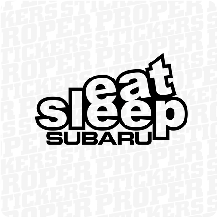 Eat Sleep Subaru